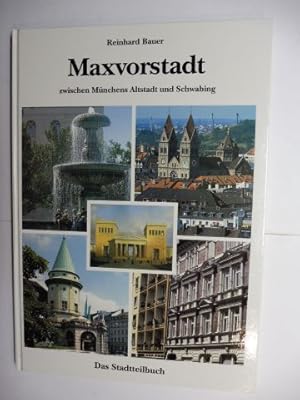 Seller image for Maxvorstadt zwischen Mnchens Altstadt und Schwabing. Das Stadtteilbuch. for sale by Antiquariat am Ungererbad-Wilfrid Robin