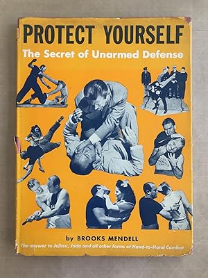 Protect Yourself; the secret of unarmed defense