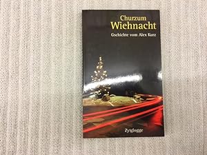 Seller image for Churzum Wiehnacht. Gschichte for sale by Genossenschaft Poete-Nscht