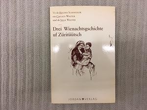 Seller image for Drei Wienachtsgschichte uf Zrittsch for sale by Genossenschaft Poete-Nscht