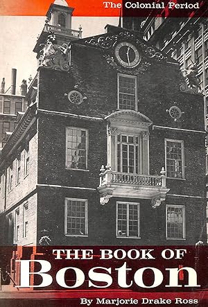 Seller image for Book Of Boston: Colonial Period for sale by M Godding Books Ltd