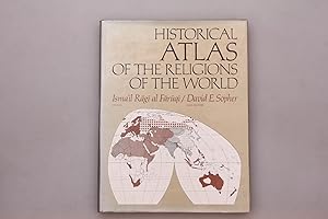 Bild des Verkufers fr HISTORICAL ATLAS OF THE RELIGIONS OF THE WORLD. zum Verkauf von INFINIBU KG