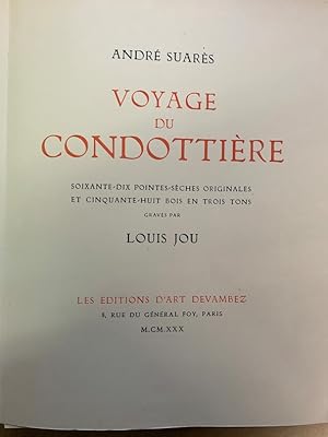 Voyage du Condottière. Soixante-dix pointes sèches originales et cinquante-huit bois en trois ton...