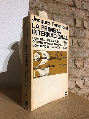 Imagen del vendedor de La Primera Internacional. Congreso de Basilea, 1869. Congreso de Conferencia de Londres 1871. Congreso de La Haya 1872. Traduccin M. Pecelln Lancharro. Tomo II. a la venta por Librera Miau