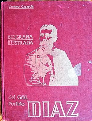 Imagen del vendedor de Biografia Illustrada Del General Porfirio Diaz 1830-1965 a la venta por Ken Jackson