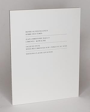 Seller image for Serre des temps - Cimento : Kowalski - Ides rcurrentes sur l'preuve du sens. for sale by Librairie-Galerie Emmanuel Hutin