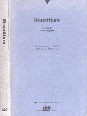 Seller image for Ri - scritture Atti del convegno del CRS for sale by Biblioteca di Babele
