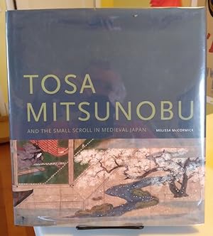Bild des Verkufers fr Tosa Mitsunobu and the Small Scroll in Medieval Japan zum Verkauf von Structure, Verses, Agency  Books