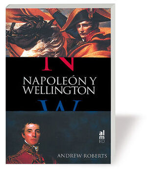 Imagen del vendedor de NAPOLEON Y WELLINGTON. ED. RSTICA a la venta por Antrtica