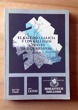 EL GALLEGO, GALICIA Y LOS GALLEGOS A TRAVÉS DE LOS TIEMPOS (ENSAYOS)