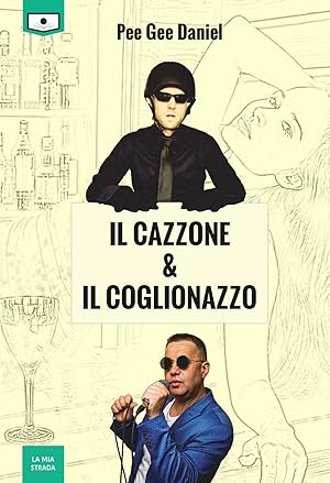 Image du vendeur pour Il cazzone & il coglionazzo mis en vente par Libro Co. Italia Srl