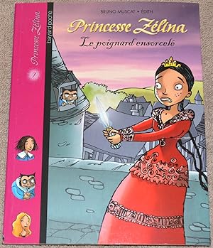Princesse Zélina, Tome 7 : Le poignard ensorcelé