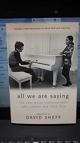 ALL WE ARE SAYING: The Last Major Interview with John Lennon and Yoko Ono