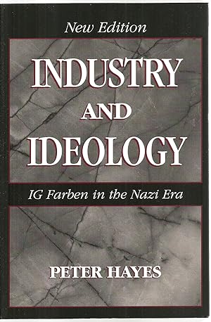 Seller image for Industry And Ideology: IG Farben in the Nazi Era for sale by Sabra Books