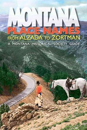 Seller image for Montana Place Names : From Alzada to Zortman for sale by GreatBookPricesUK