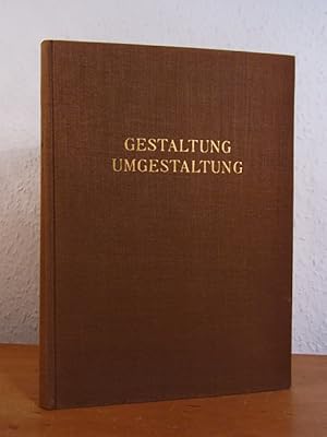 Bild des Verkufers fr Gestaltung, Umgestaltung. Festschrift zum 75. Geburtstag von Hermann August Korff zum Verkauf von Antiquariat Weber