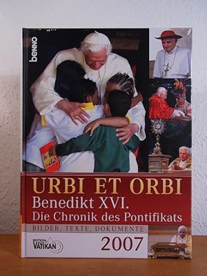 Seller image for Urbi et orbi. Benedikt XVI. - die Chronik des Pontifikats. Bilder, Texte, Dokumente. Ausgabe 2007 (originalverschweites Exemplar) for sale by Antiquariat Weber