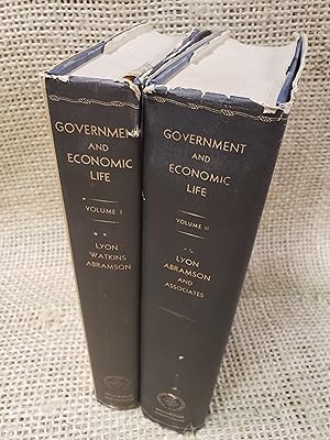 Imagen del vendedor de Government and Economic Life: Development and Current Issues of American Public Policy - Two Volumes a la venta por Barberry Lane Booksellers