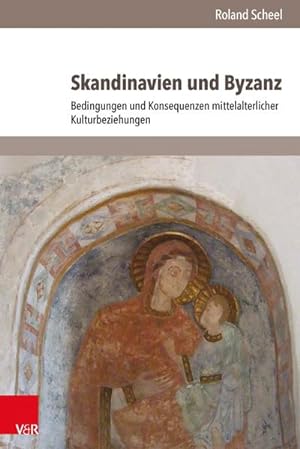 Bild des Verkufers fr Skandinavien und Byzanz : Bedingungen und Konsequenzen mittelalterlicher Kulturbeziehungen zum Verkauf von AHA-BUCH GmbH