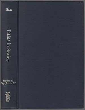 Seller image for Titles in Series: A Handbook for Librarians and Students. Third Supplement to the Second Edition for sale by Between the Covers-Rare Books, Inc. ABAA