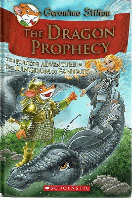 The Dragon Prophecy: The Fourth Adventure In The Kingdom Of Fantasy