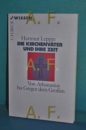 Bild des Verkufers fr Die Kirchenvter und ihre Zeit : [von Athanasius bis Gregor dem Groen] Beck'sche Reihe , 2141 : C. H. Beck Wissen zum Verkauf von Antiquarische Fundgrube e.U.