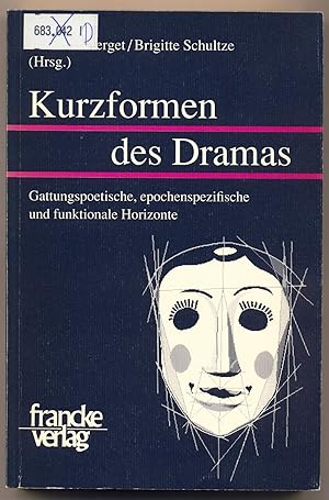 Seller image for Kurzformen des Dramas Gattungspoetische, epochenspezifische und funktionale Horizonte for sale by avelibro OHG