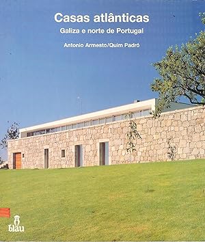 Bild des Verkufers fr Casas atlanticas - Galiza e norte de Portugal zum Verkauf von MULTI BOOK