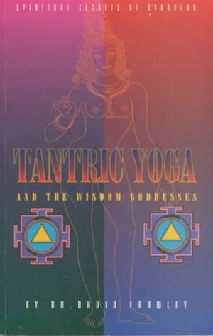 Seller image for Tantric Yoga and the Wisdom Goddesses : Spiritual Secrets of Ayurveda for sale by GreatBookPrices