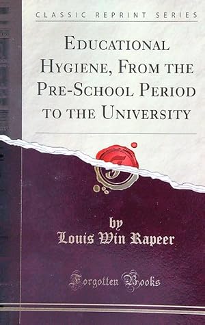 Seller image for Educational Hygiene, From The Pre-school Period To The University for sale by Librodifaccia