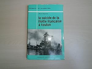 Imagen del vendedor de LE SUICIDE DE LA FLOTTE FRANCAISE A TOULON a la venta por Le temps retrouv