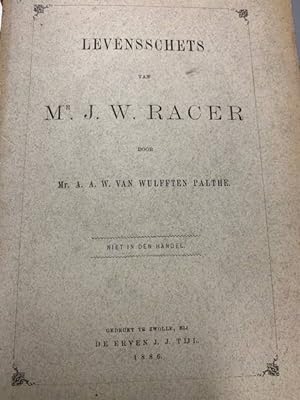 Levensschets van Mr. J.W. Racer.