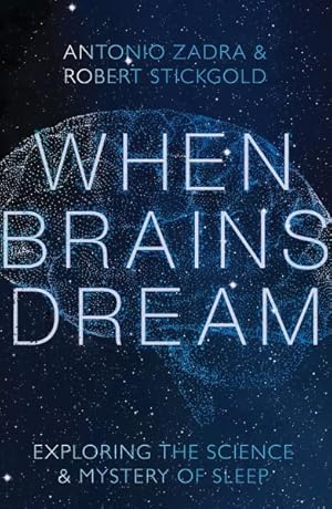 Seller image for When Brains Dream : Exploring the Science and Mystery of Sleep for sale by GreatBookPrices