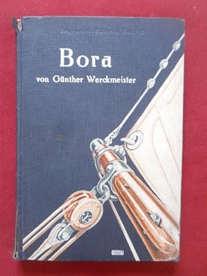 Image du vendeur pour Bora?. Fahrten und Erfahrungen eines Kreuzerseglers. mis en vente par Antiquariat Klabund Wien