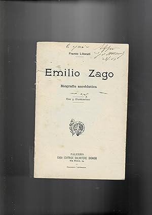 Seller image for Emilio Zago, biografia aneddotica. for sale by Libreria Gull