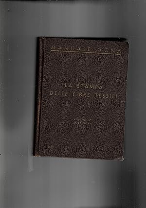 Seller image for La stampa delle fibre tessili. Vo. 3. Tessuti di cotone, rayon viscosa, coloranti basici, antracromo, romantrene, solindene, solindolo, indaco, ecc. for sale by Libreria Gull