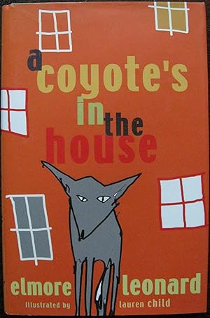 A Coyote's in the House by Elmore Leonard