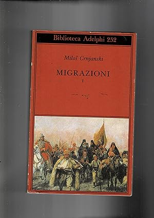 Seller image for Migrazioni. Romanzo. Solo Vol. I di due. for sale by Libreria Gull