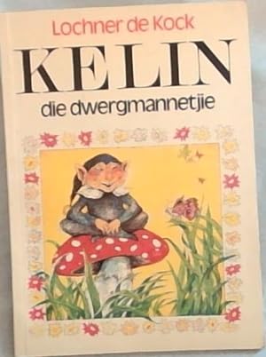 Seller image for KELIN die dwergmannetjie for sale by Chapter 1