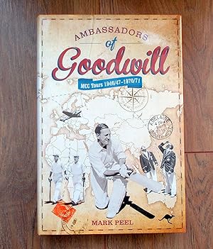 Ambassadors of Goodwill: MCC tours 1946/47-1970/71