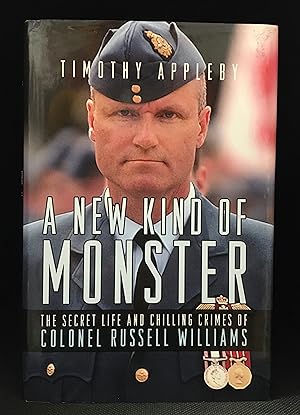 Seller image for A New Kind of Monster; The Secret Life and Chilling Crimes of Colonel Russell Williams for sale by Burton Lysecki Books, ABAC/ILAB