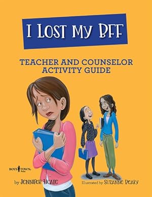 Imagen del vendedor de I Lost My Bff Counselor Activity Guide : Teacher and Counselor Activity Guide a la venta por GreatBookPrices