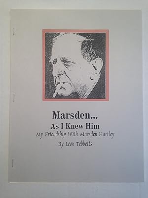 Marsden As I Knew Him: My Friendship with Marsden Hartley.