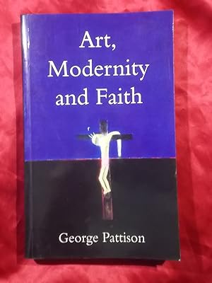 Seller image for ART, MODERNITY AND FAITH: RESTORING THE IMAGE for sale by Gage Postal Books