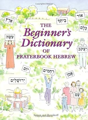 Seller image for The Beginner's Dictionary of Prayerbook Hebrew (Companion to Prayerbook Hebrew the Easy Way) for sale by My Books Store