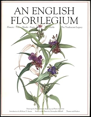 An English Florilegium. Flowers, Trees, Shrubs, Fruits, Herbs. The Tradescant Legacy. Watercolour...