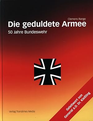 Seller image for Die geduldete Armee. 50 Jahre Bundeswehr. for sale by Antiquariat Lenzen