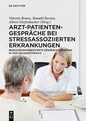 Immagine del venditore per Arzt-Patienten-Gesprche bei stressassoziierten Erkrankungen venduto da BuchWeltWeit Ludwig Meier e.K.
