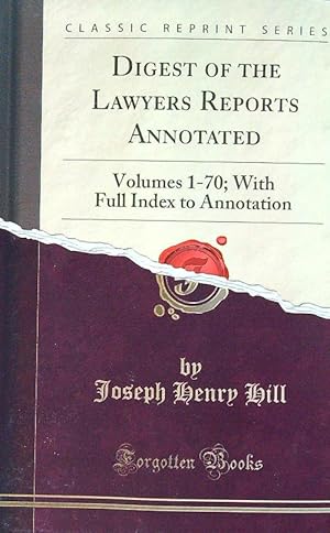 Seller image for Digest of the Lawyers Reports Annotated: Volumes 1-70; With Full Index to Annotation for sale by Librodifaccia