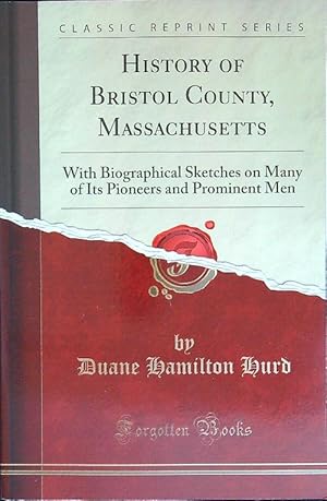 Image du vendeur pour History of Bristol County, Massachusetts mis en vente par Librodifaccia
